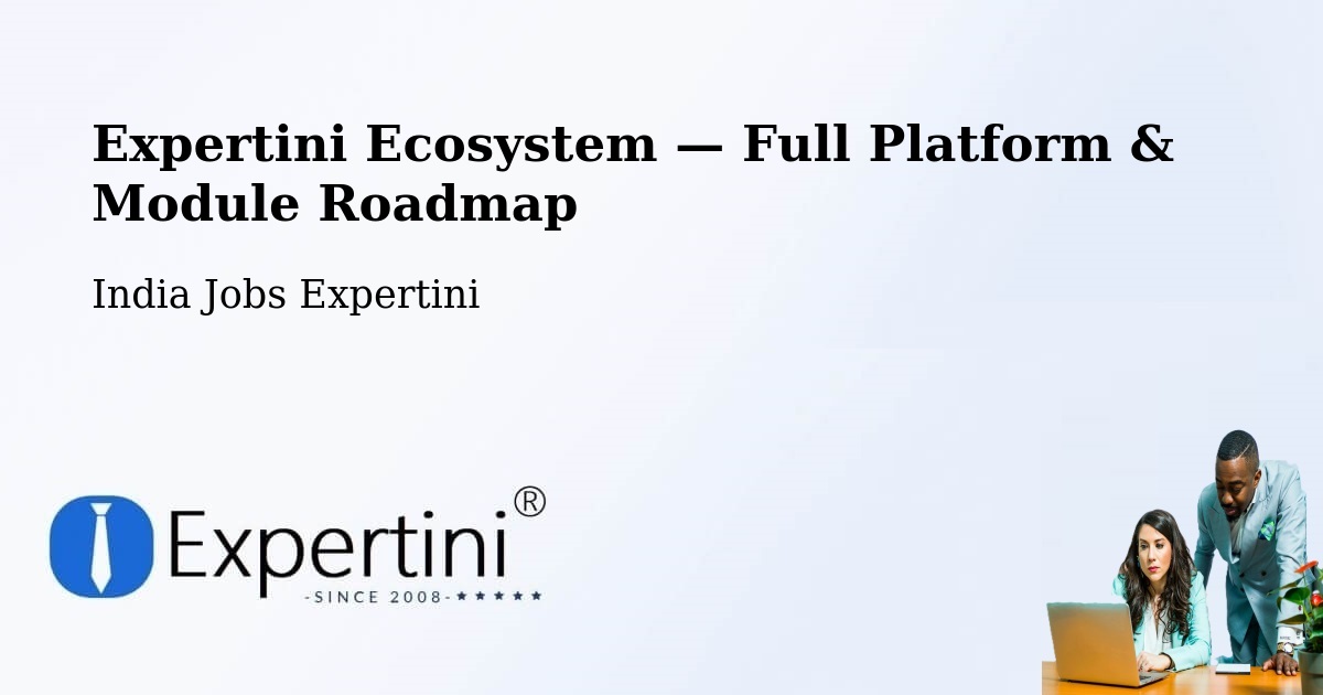 Expertini Ecosystem — Full Platform & Module Roadmap – Kakinada